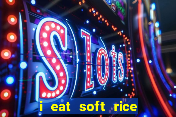 i eat soft rice in another world pt br cap 1